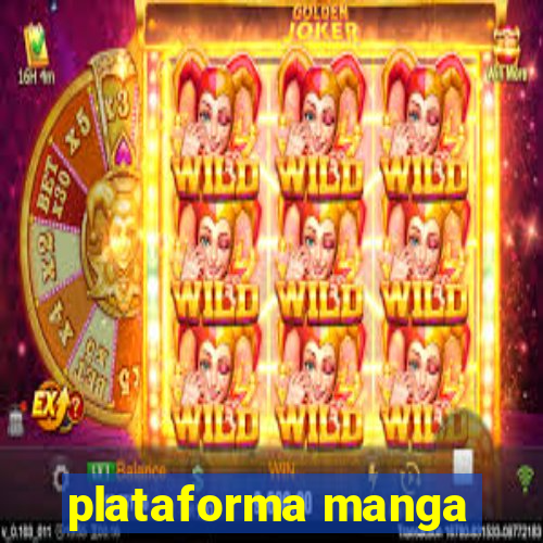 plataforma manga